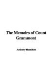 Memoirs of Count Grammont 2006 9781428035508 Front Cover