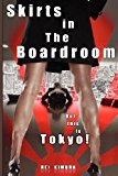 Skirts in the Boardroom? but This Is Tokyo! 2012 9781468099508 Front Cover