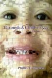 Through a Child's Eyes 2012 9781475060508 Front Cover