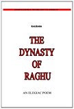 Dynasty of Raghu 2012 9781475172508 Front Cover