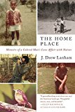 Home Place Memoirs of a Colored Man's Love Affair with Nature  9781571313508 Front Cover