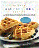 Artisanal Gluten-Free Cooking 275 Great-Tasting, From-Scratch Recipes from Around the World, Perfect for Every Meal and for Anyone on a Gluten-Free Diet--And Even Those Who Aren't 2nd 9781615190508 Front Cover