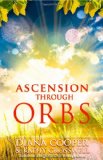 Ascension Through Orbs  9781844091508 Front Cover