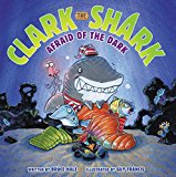 Clark the Shark: Afraid of the Dark  9780062374509 Front Cover