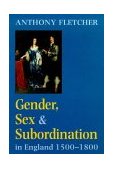 Gender, Sex, and Subordination in England, 1500-1800  9780300076509 Front Cover