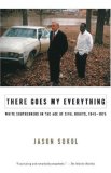 There Goes My Everything White Southerners in the Age of Civil Rights, 1945-1975 cover art