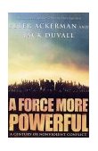 Force More Powerful A Century of Non-Violent Conflict cover art