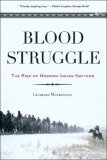 Blood Struggle The Rise of Modern Indian Nations