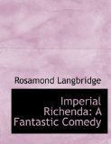 Imperial Richend : A Fantastic Comedy 2008 9780554590509 Front Cover