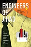 Engineers of Jihad The Curious Connection Between Violent Extremism and Education  9780691178509 Front Cover