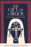 Gift of a Bride A Tale of Anthropology, Matrimony and Murder