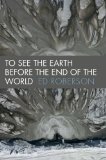 To See the Earth Before the End of the World  cover art
