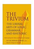 Trivium The Liberal Arts of Logic, Grammar and Rhetoric cover art