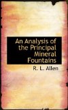 Analysis of the Principal Mineral Fountains 2009 9781110403509 Front Cover