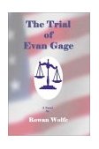 Trial of Evan Gage 2003 9781403387509 Front Cover