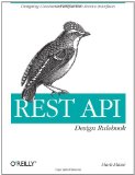 REST API Design Rulebook Designing Consistent RESTful Web Service Interfaces 2011 9781449310509 Front Cover