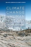Climate Change in Human History Prehistory to the Present  9781472598509 Front Cover