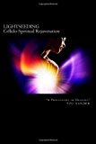 LIGHTSEEDING Cellulo-Spiritual Rejuvenation / a Philosophy in Healing 2013 9781492749509 Front Cover