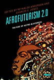Afrofuturism 2. 0 The Rise of Astro-Blackness  9781498510509 Front Cover