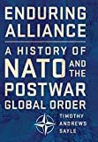 Enduring Alliance A History of NATO and the Postwar Global Order  9781501735509 Front Cover