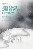 Once and Future Church Reinventing the Congregation for a New Mission Frontier cover art