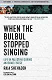 When the Bulbul Stopped Singing Life in Palestine During an Israeli Siege  9781586422509 Front Cover
