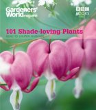 101 Shade-Loving Plants Ideas to Lighten Shadows 2009 9781846074509 Front Cover