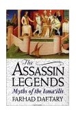 Assassin Legends Myths of the Isma'ilis  9781850439509 Front Cover