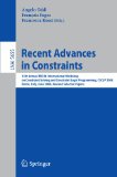 Recent Advances in Constraints 13th Annual ERCIM International Workshop on Constraint Solving and Constraint Logic Programming, CSCLP 2008, Rome, Italy, June 18-20, 2008, Revised Selected Papers 2009 9783642032509 Front Cover