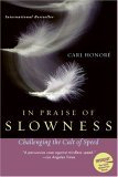 In Praise of Slowness Challenging the Cult of Speed cover art