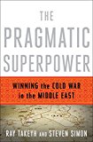 Pragmatic Superpower Winning the Cold War in the Middle East  9780393081510 Front Cover