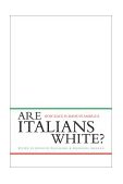 Are Italians White? How Race Is Made in America