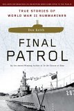 Final Patrol True Stories of World War II Submarines 2006 9780451219510 Front Cover