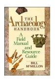 Archaeology Handbook A Field Manual and Resource Guide cover art