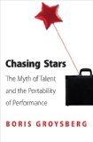 Chasing Stars The Myth of Talent and the Portability of Performance cover art