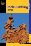Rock Climbing Utah 2nd 9780762744510 Front Cover