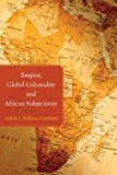 Empire, Global Coloniality and African Subjectivity  9780857459510 Front Cover