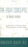 Eight Concepts of Bowen Theory A New Way of Thinking about the Individual and the Group