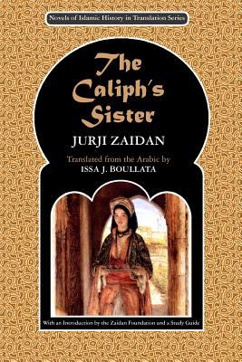Caliph's Sister Harun Al-Rashid and the Fall of the Persians  9780984843510 Front Cover