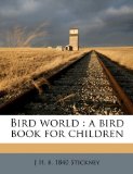 Bird World A bird book for Children 2010 9781149300510 Front Cover