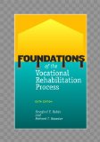 Foundations of the Vocational Rehabilitation Process 