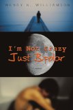 I'm Not Crazy Just Bipolar A Memoir cover art
