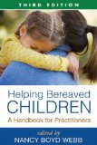 Helping Bereaved Children, Third Edition A Handbook for Practitioners cover art