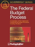Federal Budget Process A Description of the Federal and Congressional Budget Processes, Including Timelines  9781587331510 Front Cover