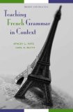 Teaching French Grammar in Context Theory and Practice cover art