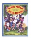 Fathers, Mothers, Sisters, Brothers A Collection of Family Poems  9780316362511 Front Cover