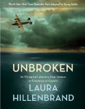 Unbroken (the Young Adult Adaptation) An Olympian's Journey from Airman to Castaway to Captive 2014 9780385742511 Front Cover