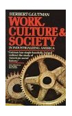 Work, Culture, and Society in Industrializing America Essays in America's Working Class and Social History cover art