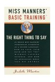 Miss Manners' Basic Training The Right Thing to Say 1998 9780609600511 Front Cover