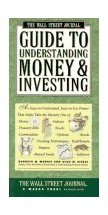 Wall Street Journal Guide to Understanding Money and Investing  9780671894511 Front Cover